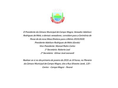 A Câmara Municipal de Campo Magro, tem a honra de convidar a população Campomagrense para Posse da Nova Mesa Diretora Biênio 2019/2020